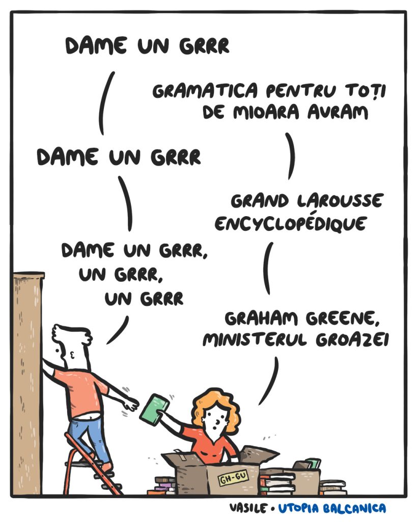 Şi hai să organizăm o dată biblioteca aia.